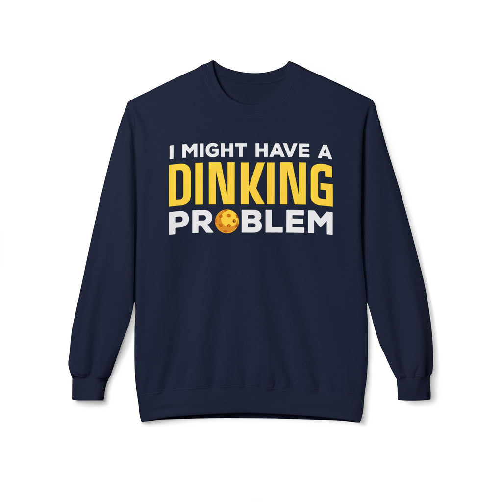 Dinking Problem Sweatshirt — Funny Disc Golf Crewneck