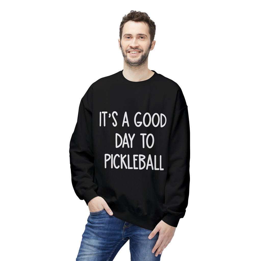 It's a Good Day to Pickleball Sweatshirt