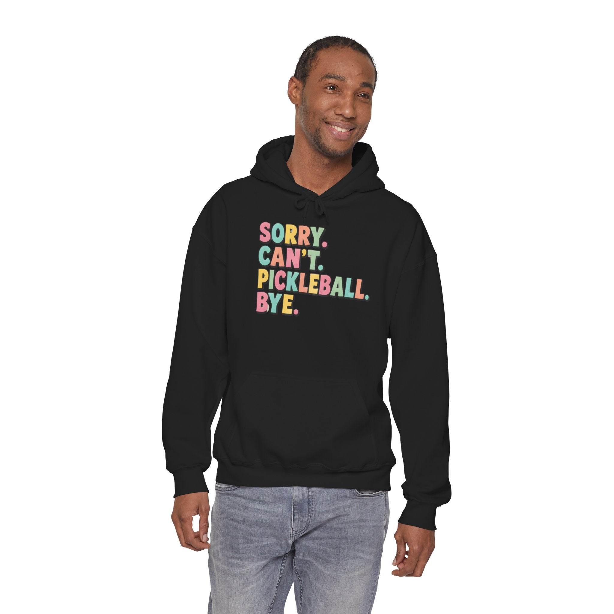 Pickleball Hoodie — "Sorry. Can't. Pickleball. Bye." Cozy Athletic Pullover
