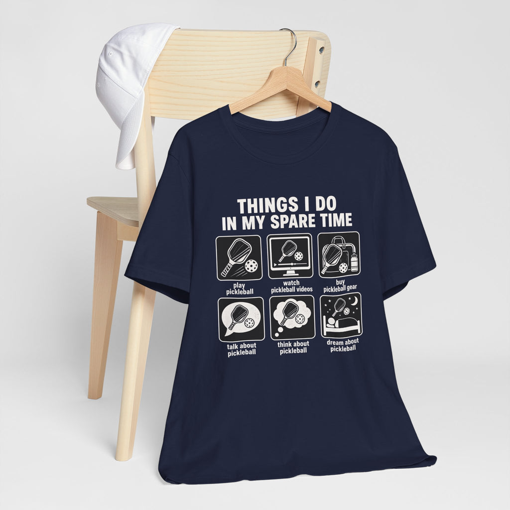 Pickleball Spare Time T-Shirt — "Things I Do In My Spare Time" Graphic Tee