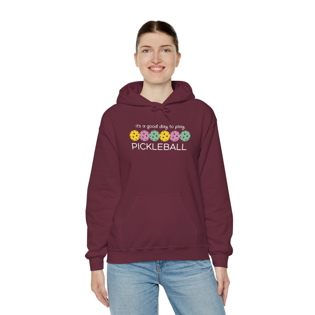 Pickleball Hoodie — "It's a Good Day to Play Pickleball" Cozy Pullover