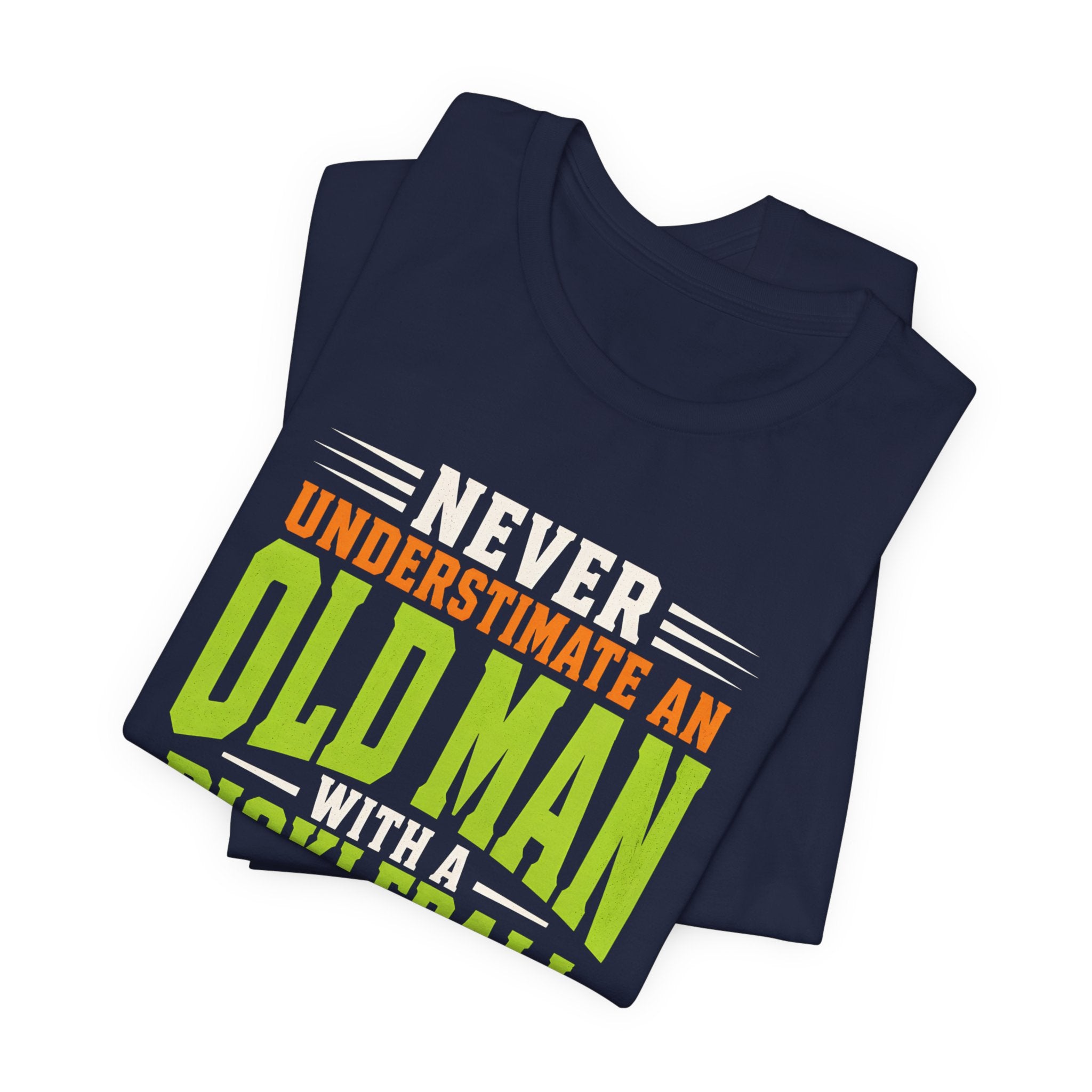 Pickleball Tee — "Never Underestimate an Old Man with a Pickleball Paddle"