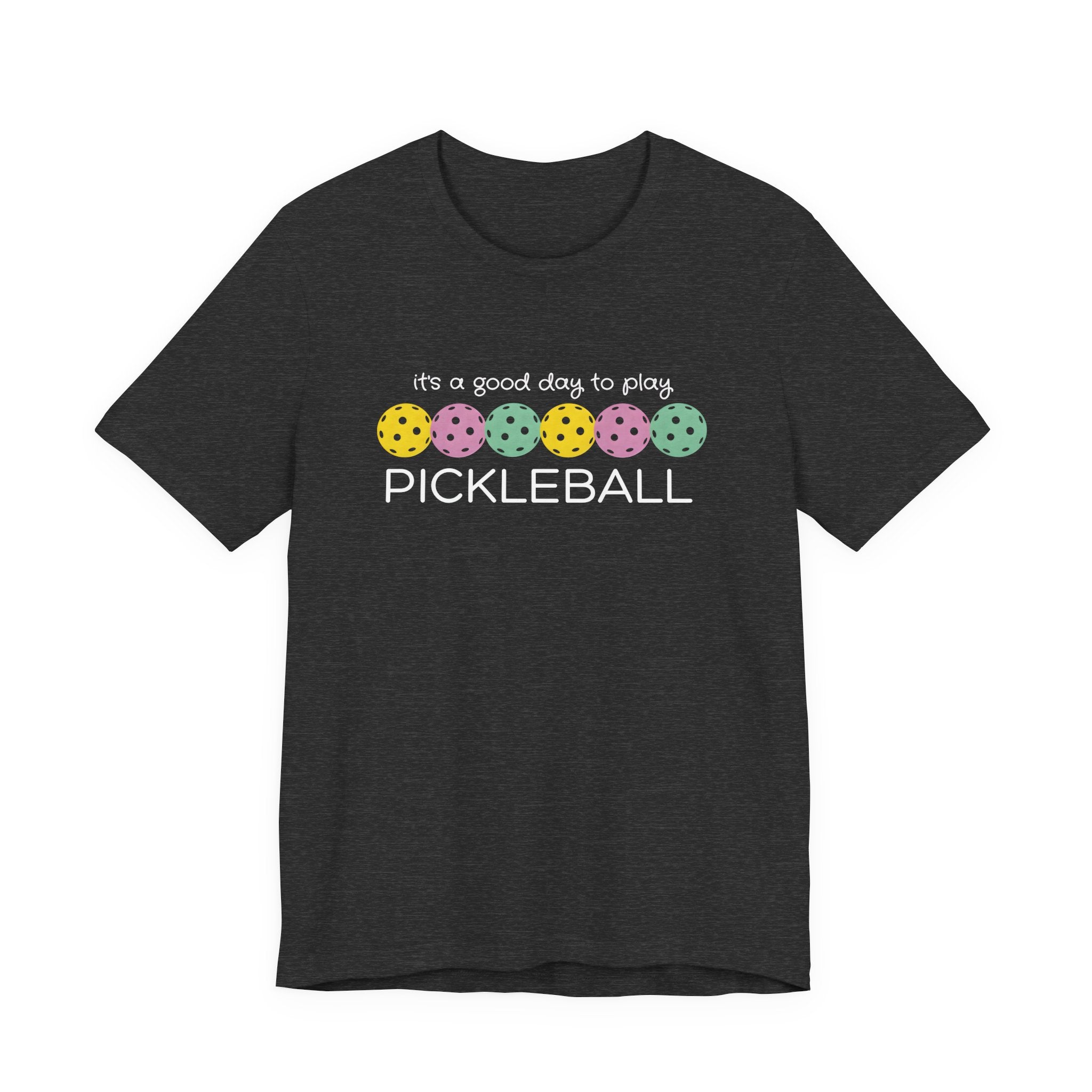 Pickleball T-Shirt – “It’s a Good Day to Play Pickleball” Graphic Tee