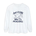 Pickleball Long Sleeve Shirt — "Just A Girl Who 's Pickleball"