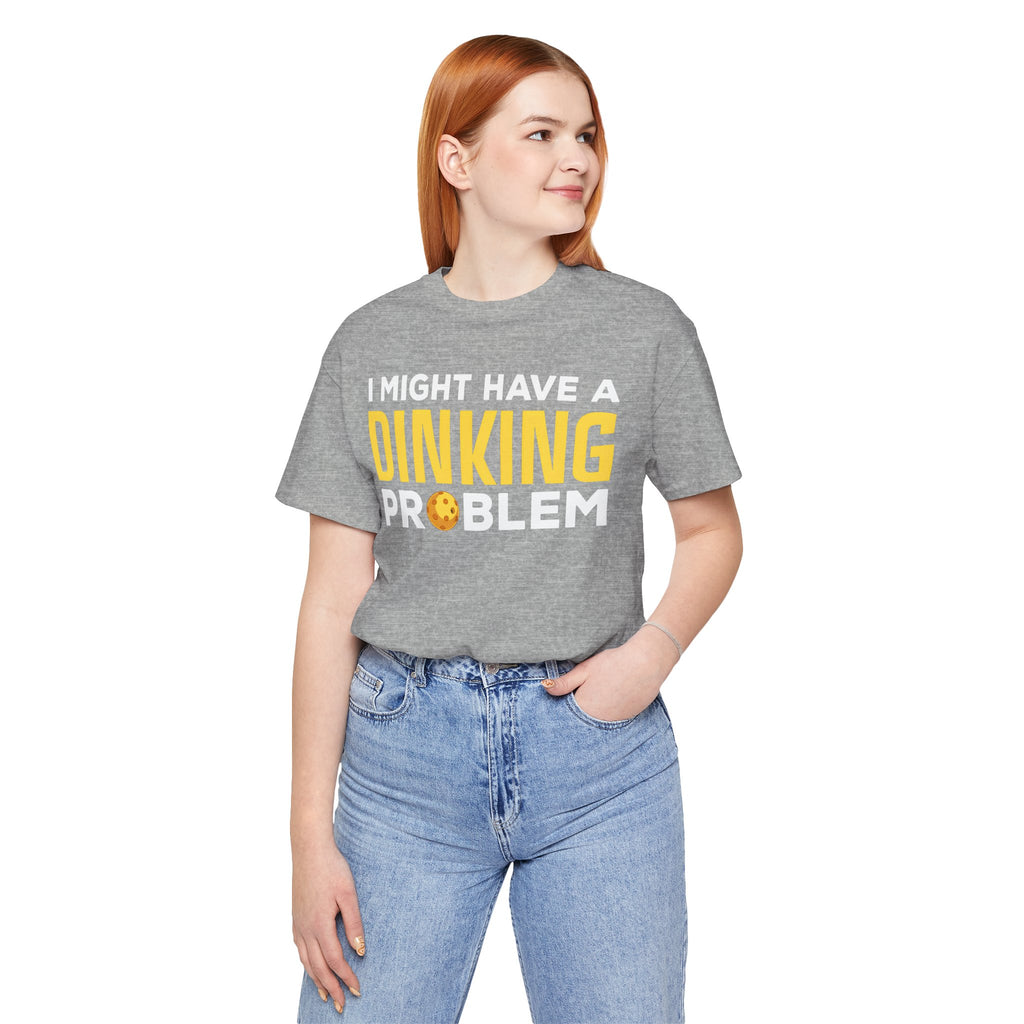 Dinking Problem T-Shirt — Funny Bowling Graphic Tee