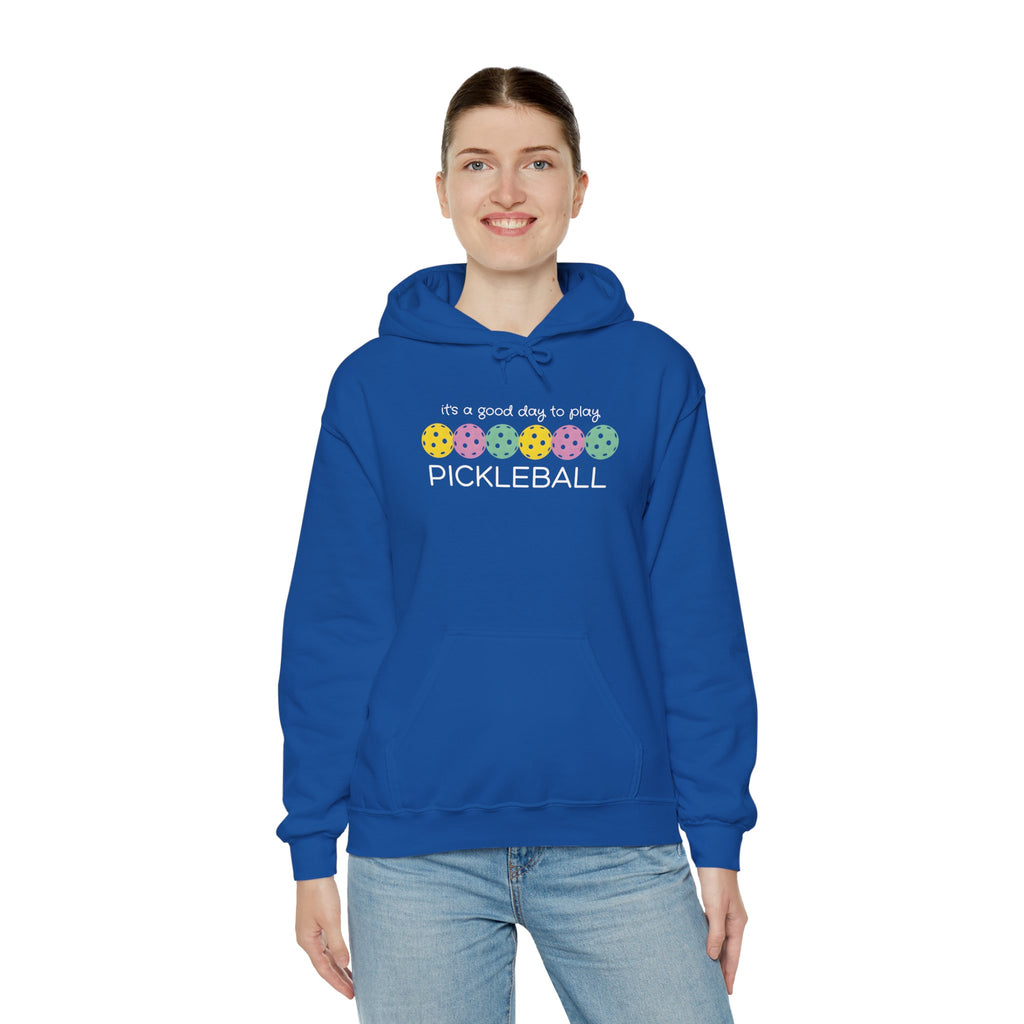 Pickleball Hoodie — "It's a Good Day to Play Pickleball" Cozy Pullover