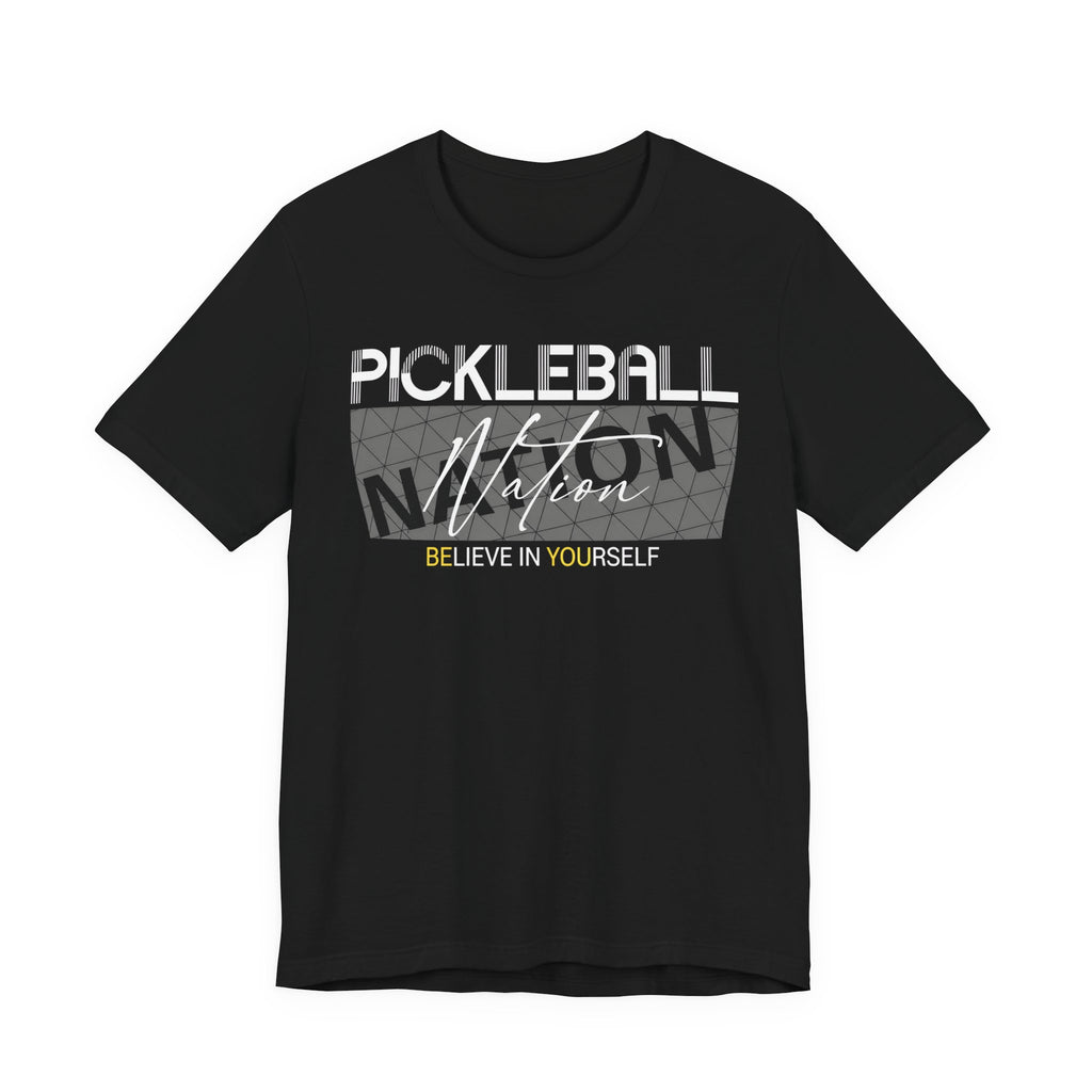 Pickleball Nation Tee — "Believe in Yourself" Graphic Shirt