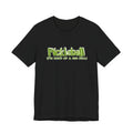 Pickleball Tee - “Pickleball (I’m Kind of a Big Dill)” Funny Sports Shirt
