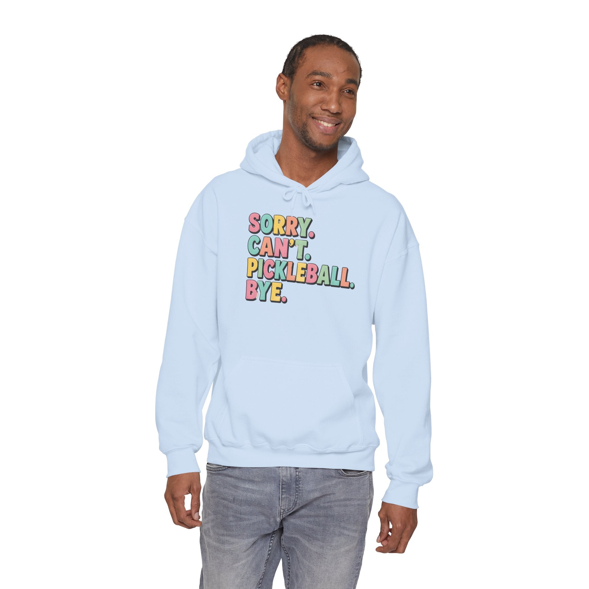 Pickleball Hoodie — "Sorry. Can't. Pickleball. Bye." Cozy Athletic Pullover