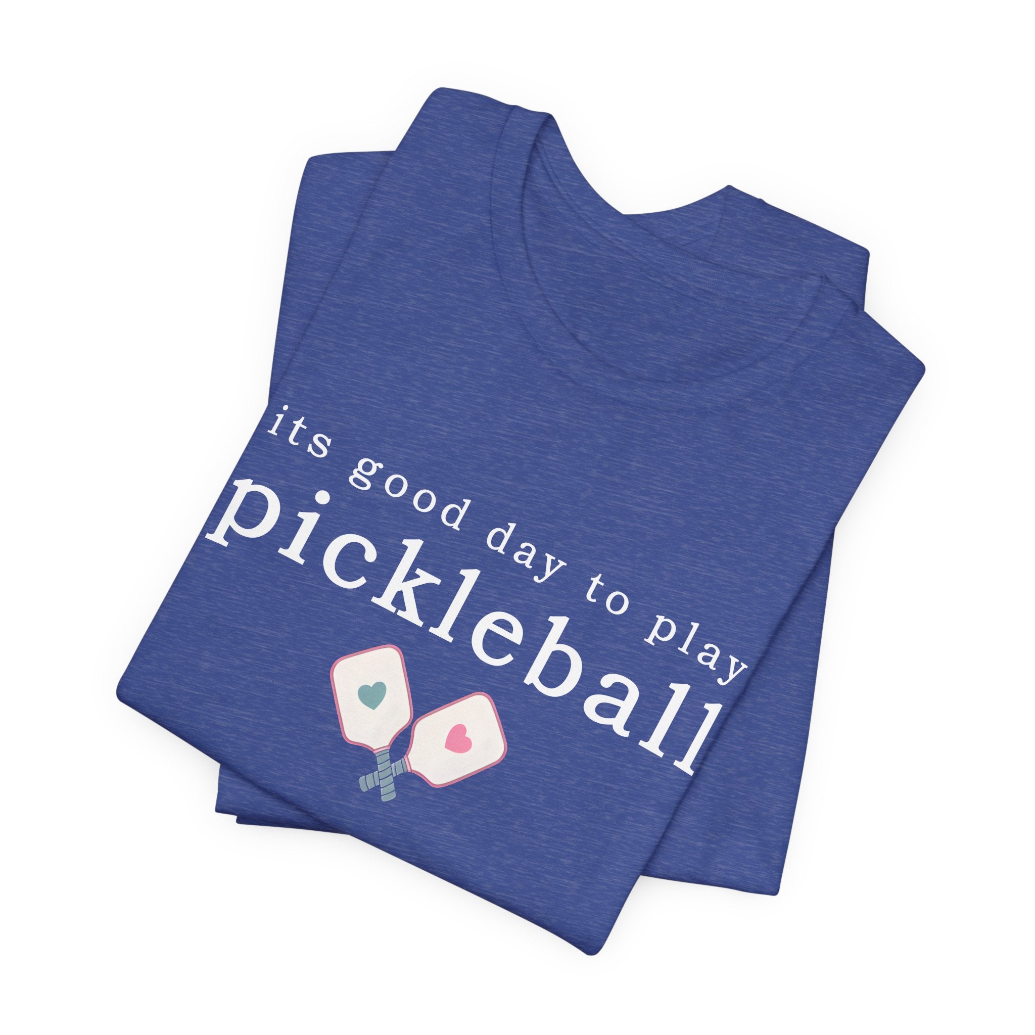 Pickleball Tee — "It's Good Day to Play Pickleball" Casual Sports T‑Shirt