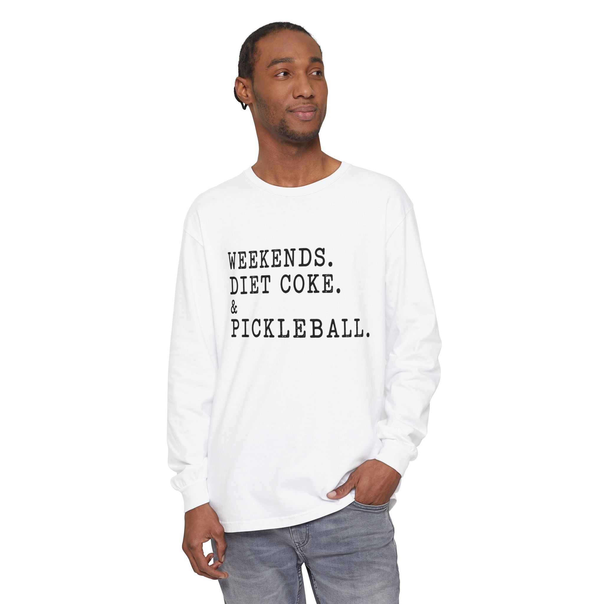 Weekends. Diet Coke. & Pickleball. Long Sleeve Tee