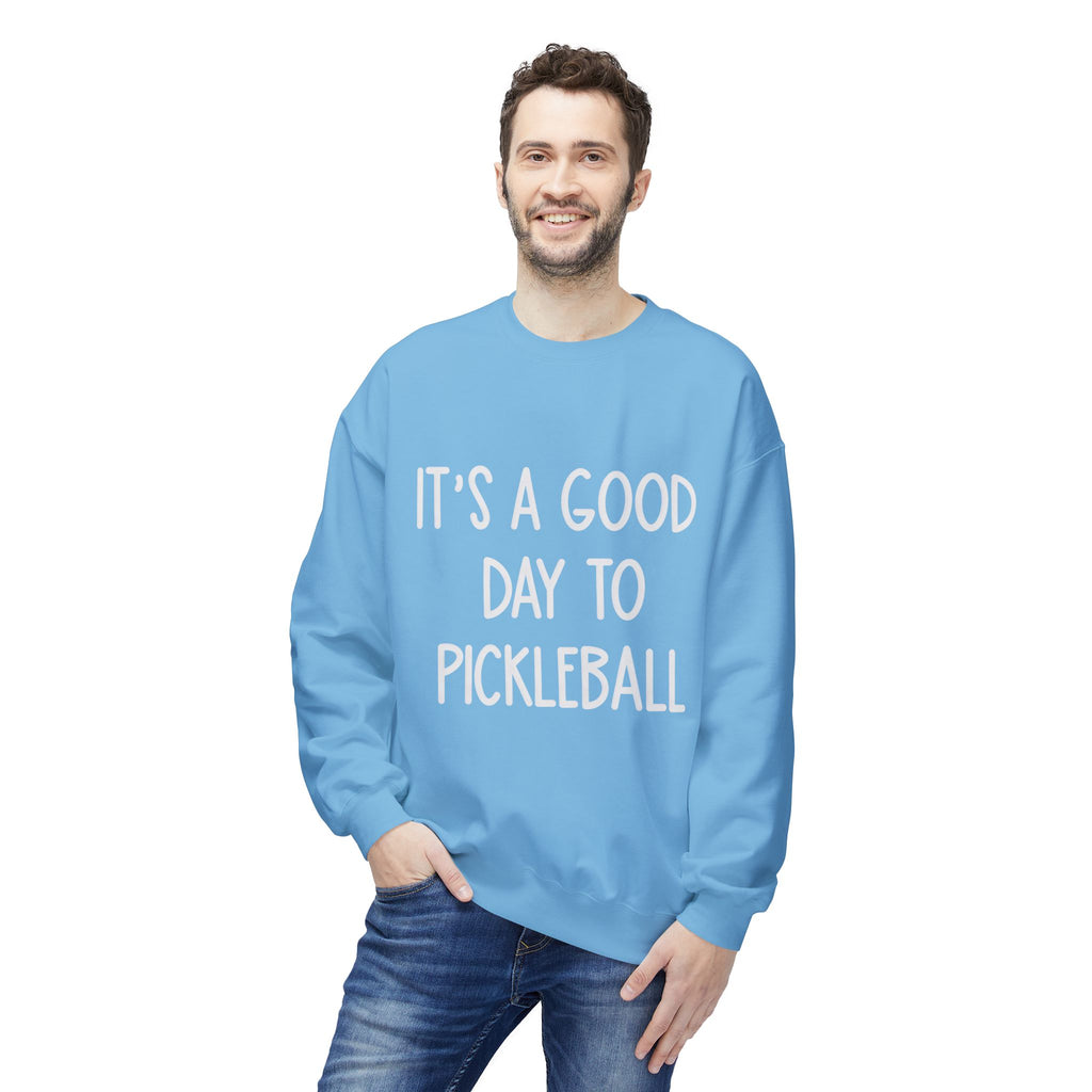 It's a Good Day to Pickleball Sweatshirt