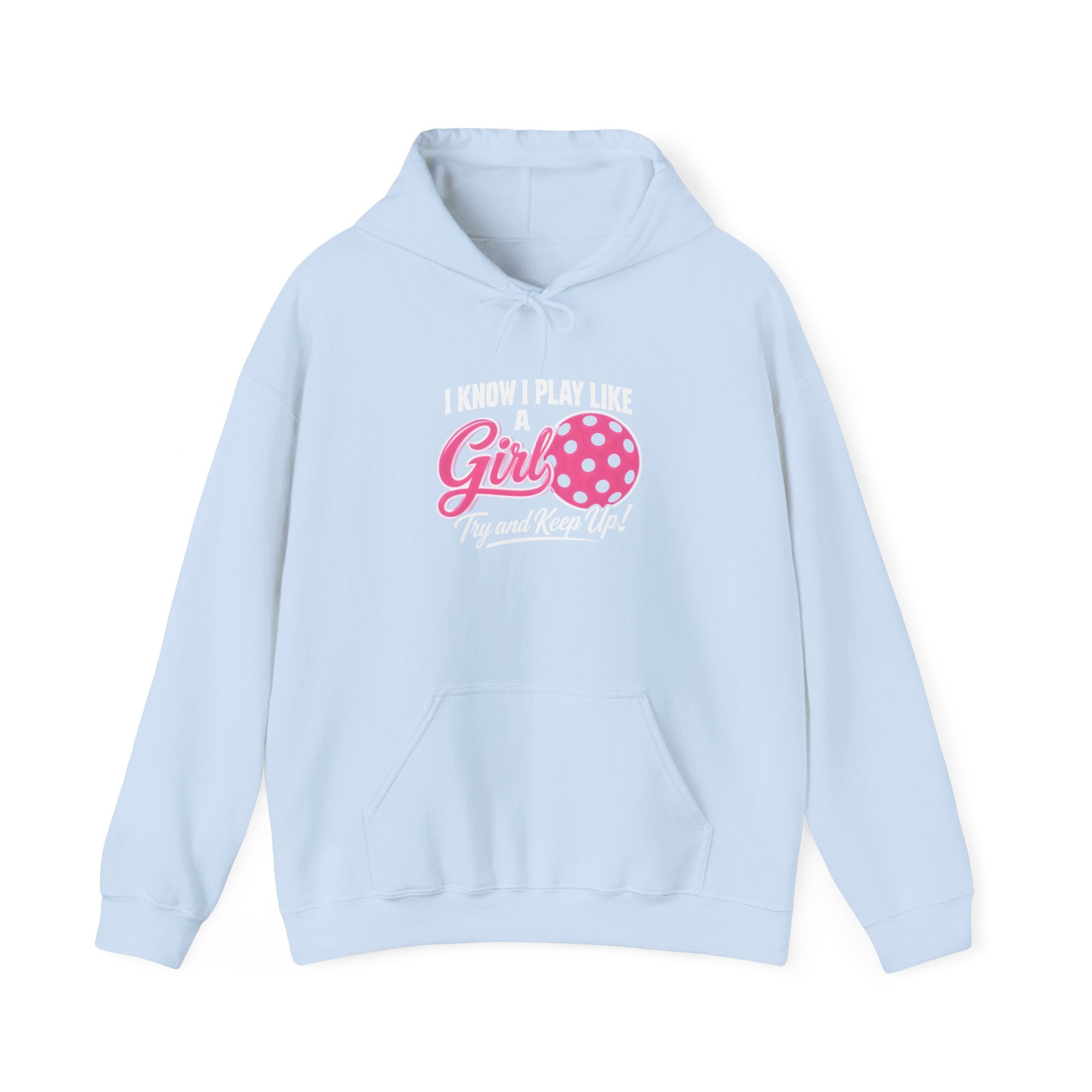 Pickleball Hoodie - "I Know I Play Like a Girl" Pink Paddle Design