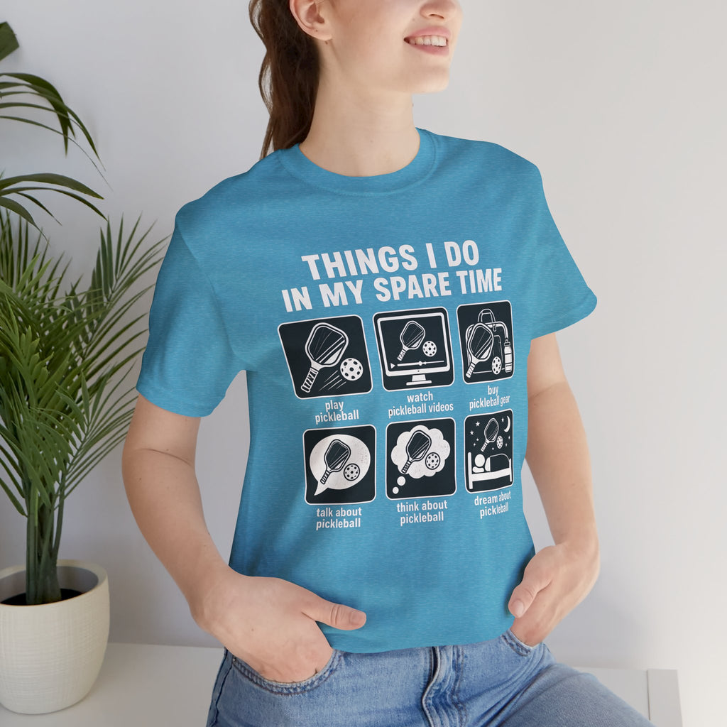Pickleball Spare Time T-Shirt — "Things I Do In My Spare Time" Graphic Tee