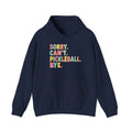 Pickleball Hoodie — "Sorry. Can't. Pickleball. Bye." Cozy Athletic Pullover
