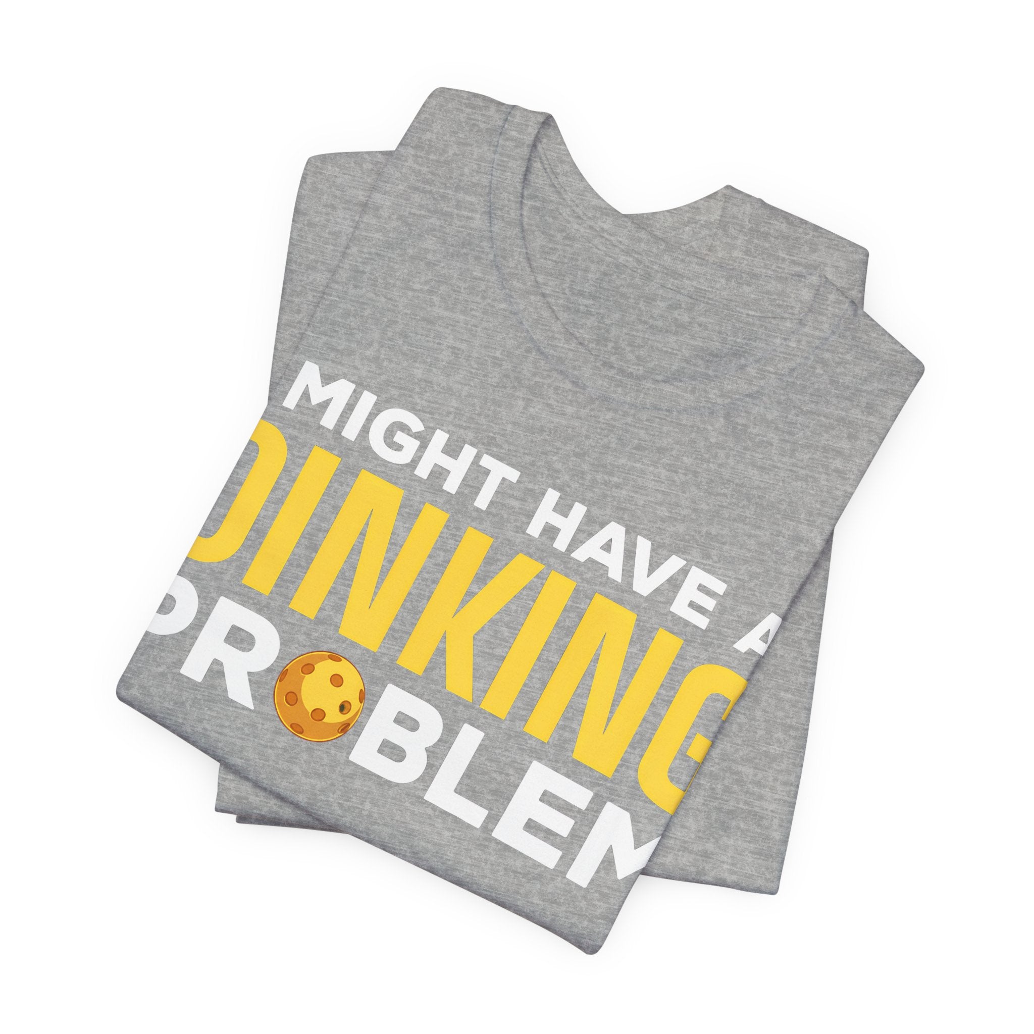 Dinking Problem T-Shirt — Funny Bowling Graphic Tee
