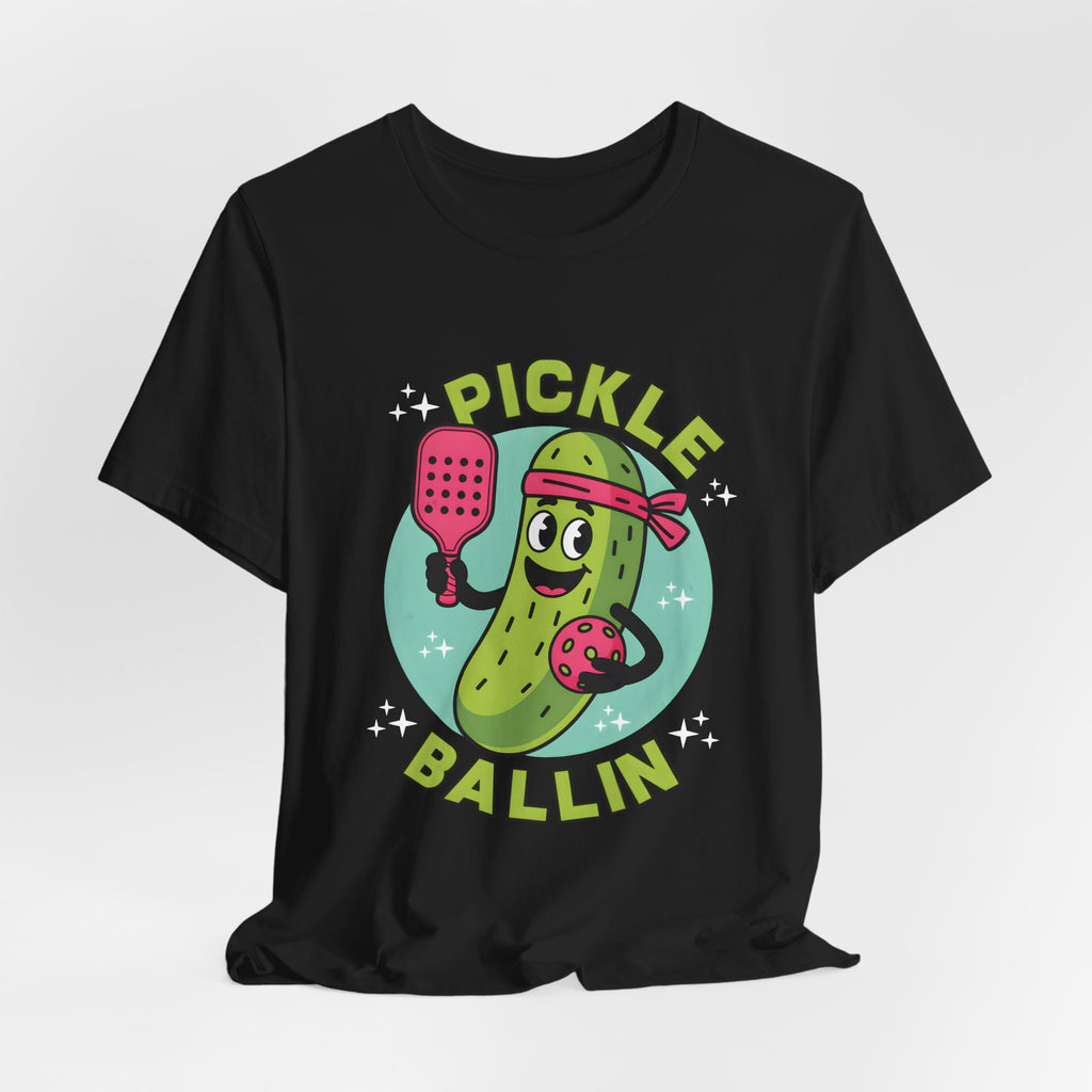 Pickle Ballin' Tee — Funny Pickle Pickleball T-Shirt