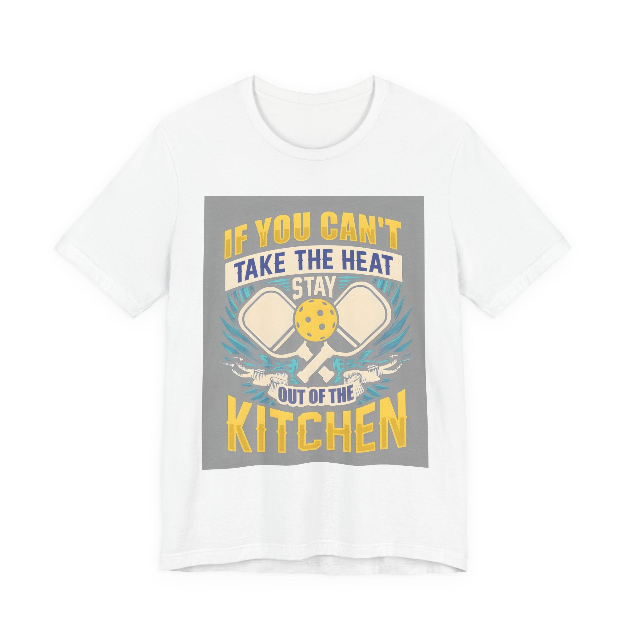 Kitchen T-Shirt — "If You Can't Take the Heat, Stay Out of the Kitchen" Chefs & Bakers Tee