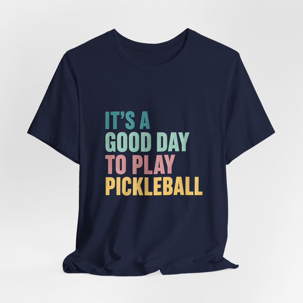 Pickleball Tee — "It's a Good Day to Play Pickleball" Retro Colorblock Shirt