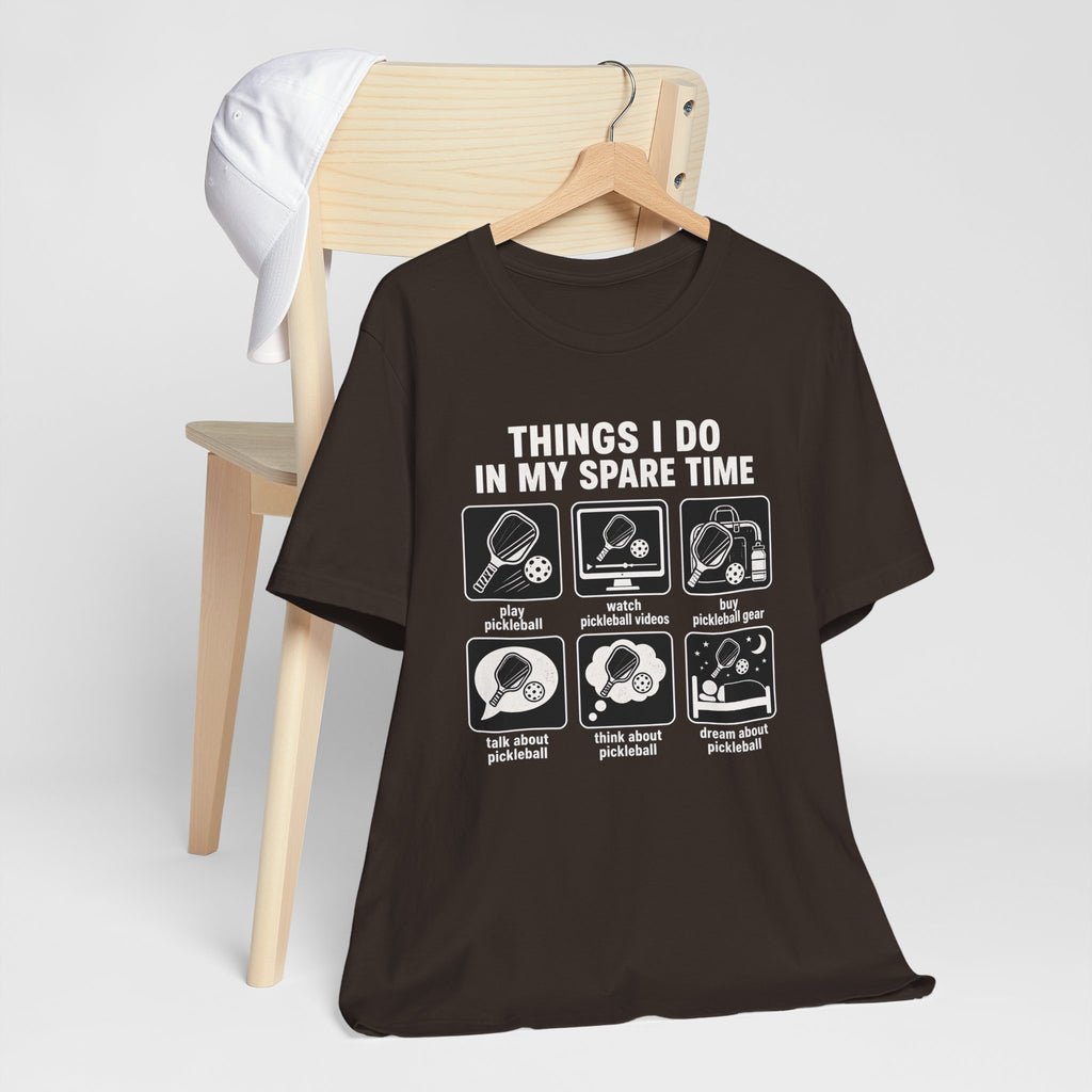 Pickleball Spare Time T-Shirt — "Things I Do In My Spare Time" Graphic Tee