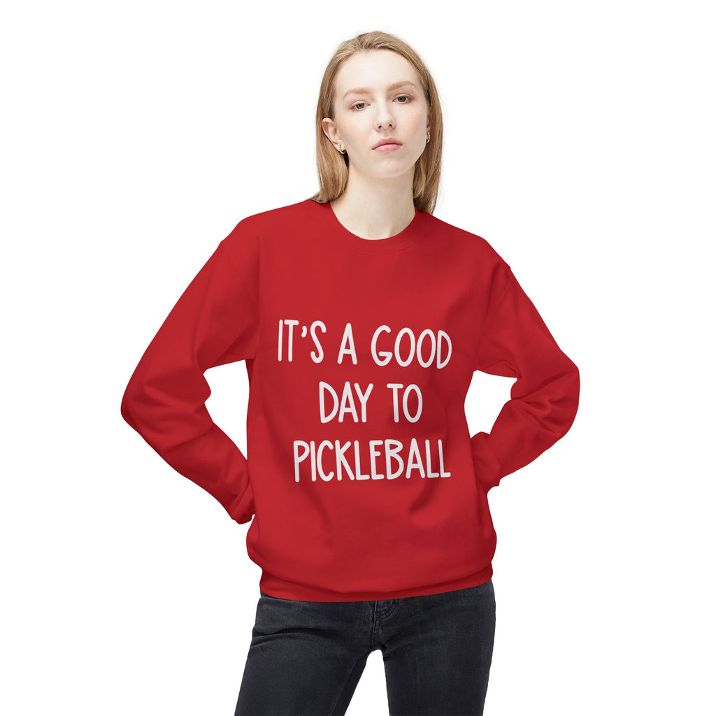 It's a Good Day to Pickleball Sweatshirt