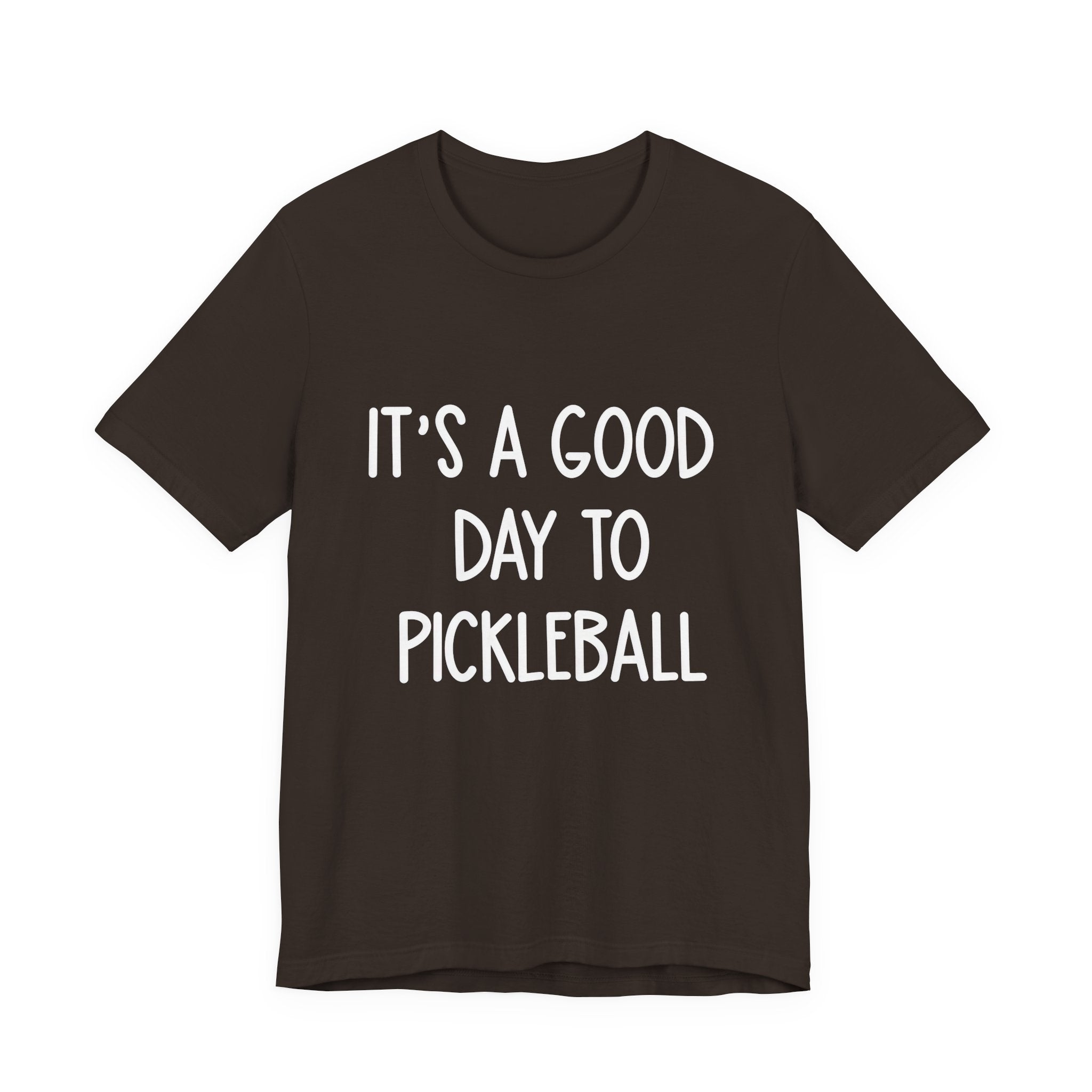 Pickleball Tee — "It's a Good Day to Pickleball" Casual Short Sleeve Shirt