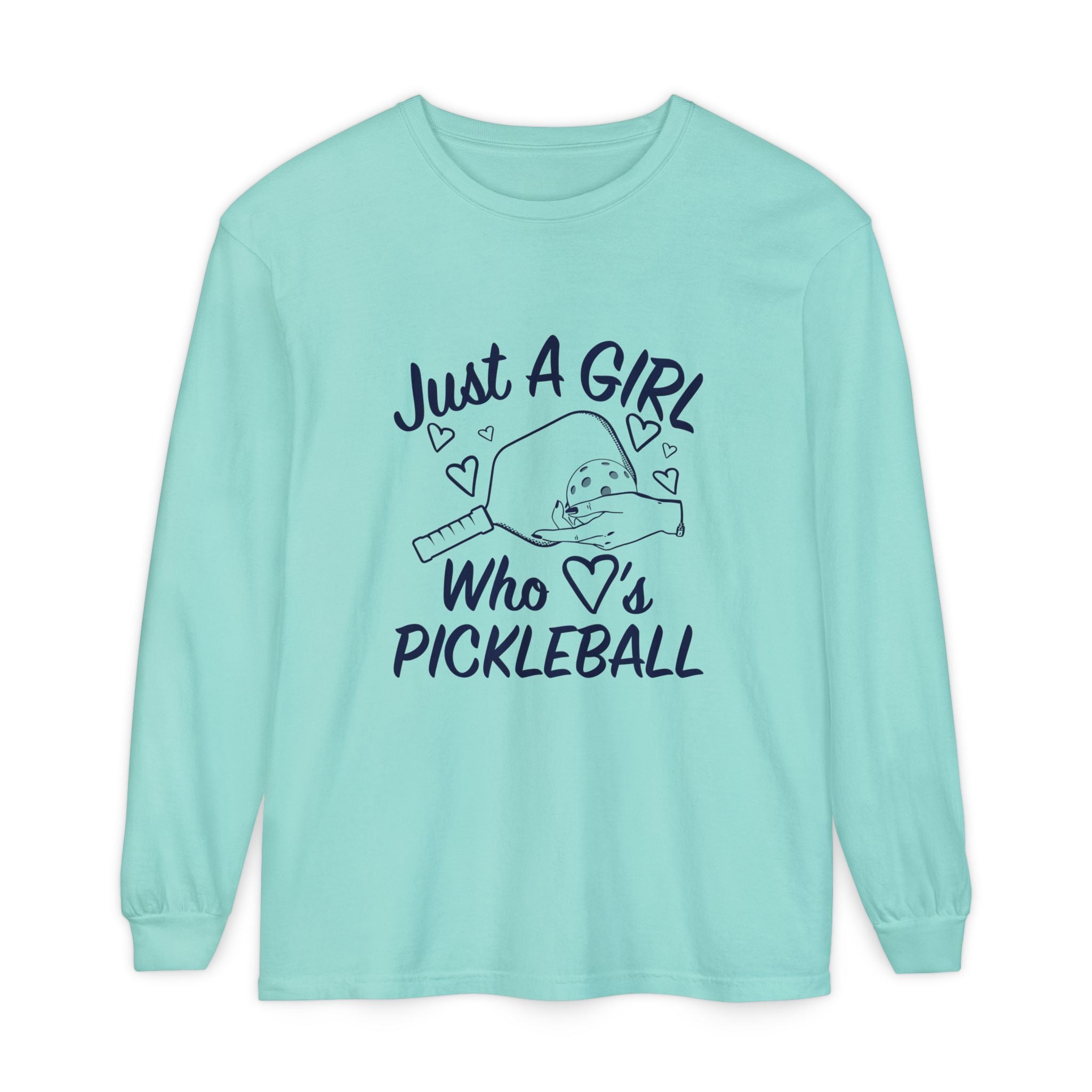 Pickleball Long Sleeve Shirt — "Just A Girl Who 's Pickleball"