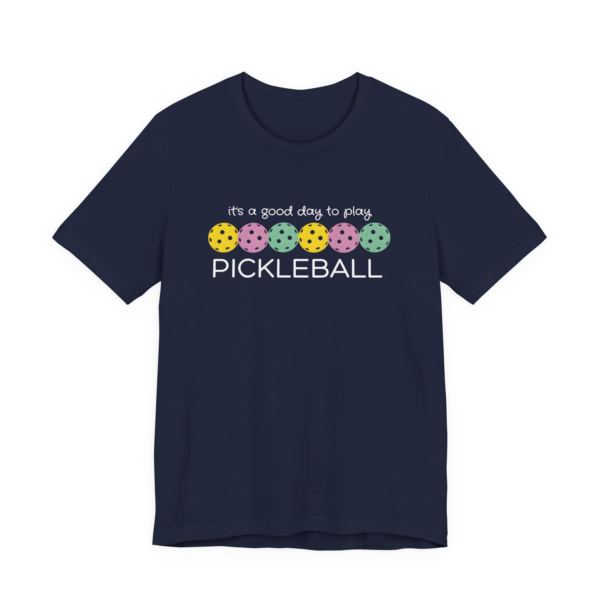 Pickleball T-Shirt – “It’s a Good Day to Play Pickleball” Graphic Tee