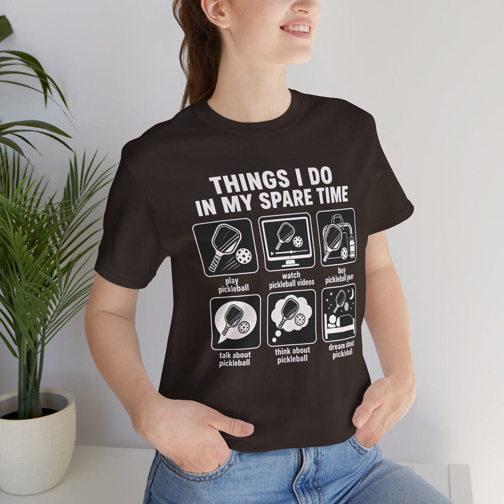 Pickleball Spare Time T-Shirt — "Things I Do In My Spare Time" Graphic Tee