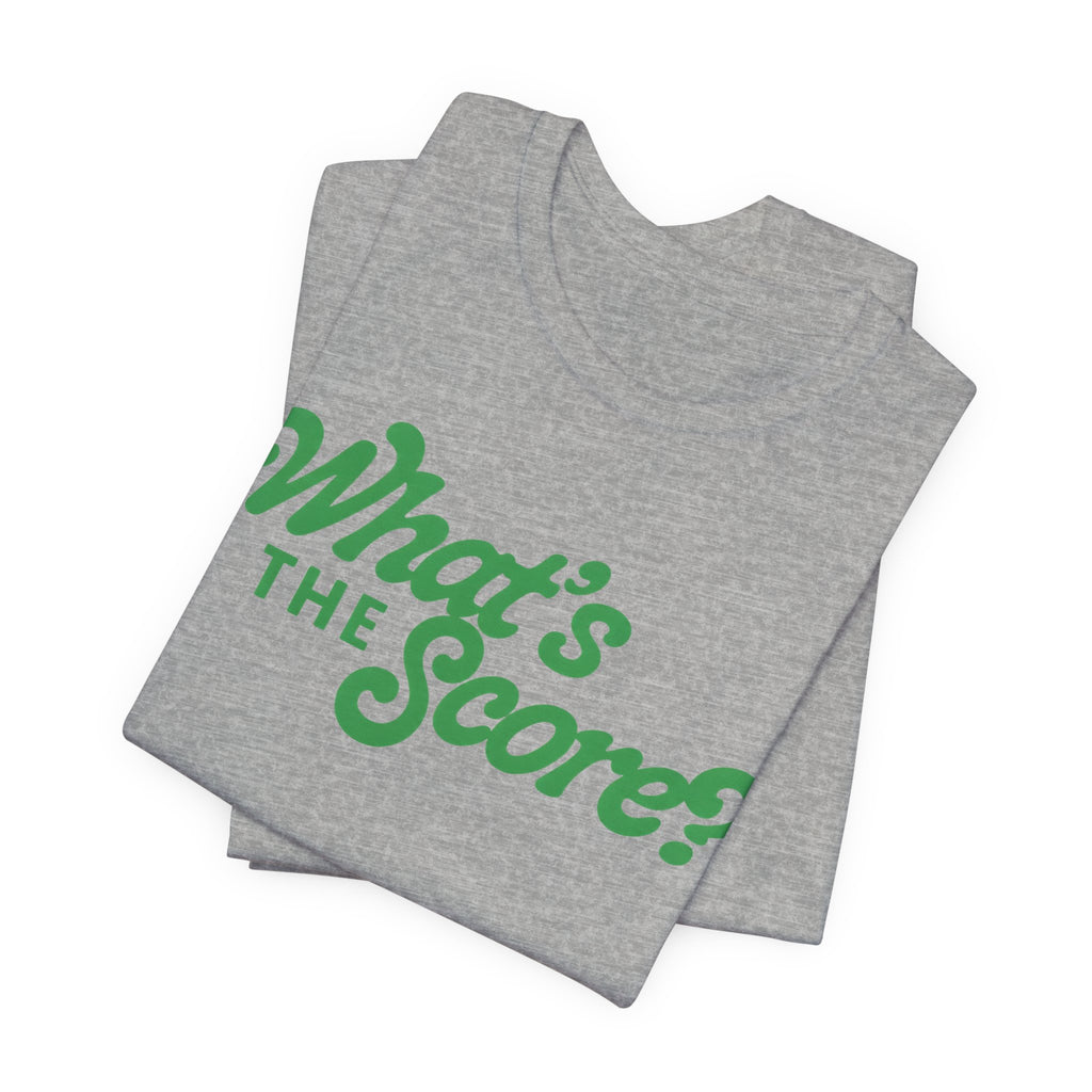 What's The Score? Graphic Tee — Retro Script Sports Fan T-Shirt