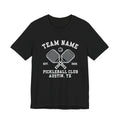 Pickleball Club T-Shirt — Custom Team Name, Austin TX (Est. 2025)