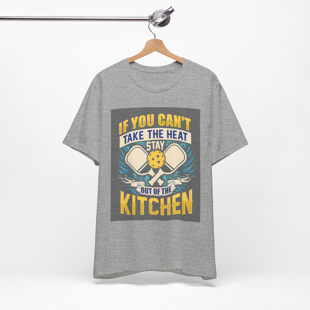 Kitchen T-Shirt — "If You Can't Take the Heat, Stay Out of the Kitchen" Chefs & Bakers Tee