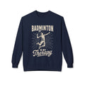 Badminton Is My Therapy Crewneck Sweatshirt
