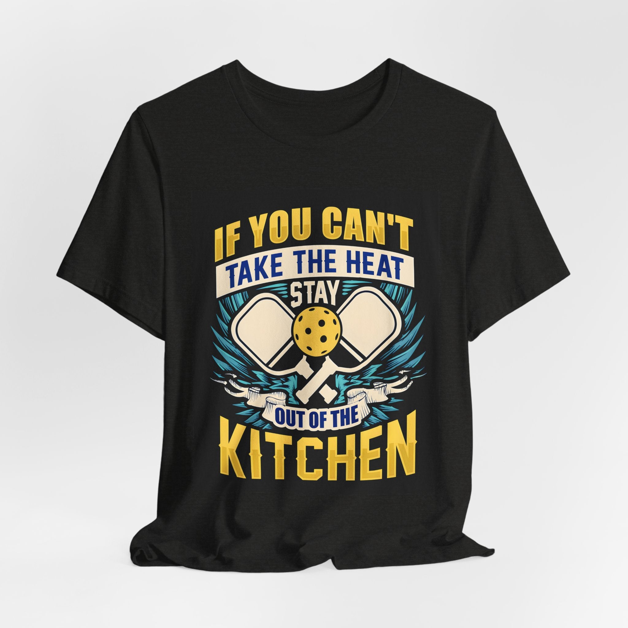 Kitchen T-Shirt — "If You Can't Take the Heat, Stay Out of the Kitchen" Chefs & Bakers Tee