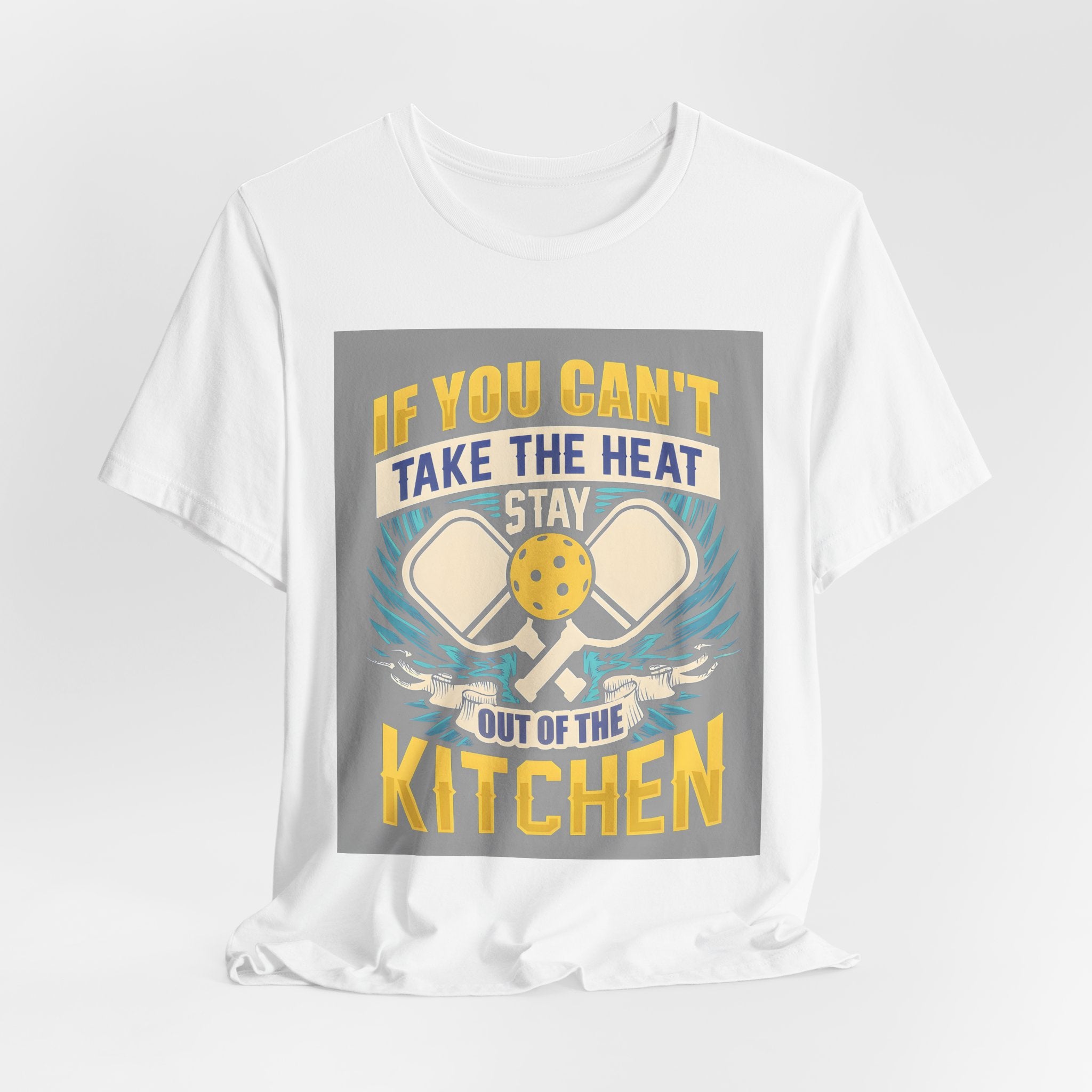 Kitchen T-Shirt — "If You Can't Take the Heat, Stay Out of the Kitchen" Chefs & Bakers Tee
