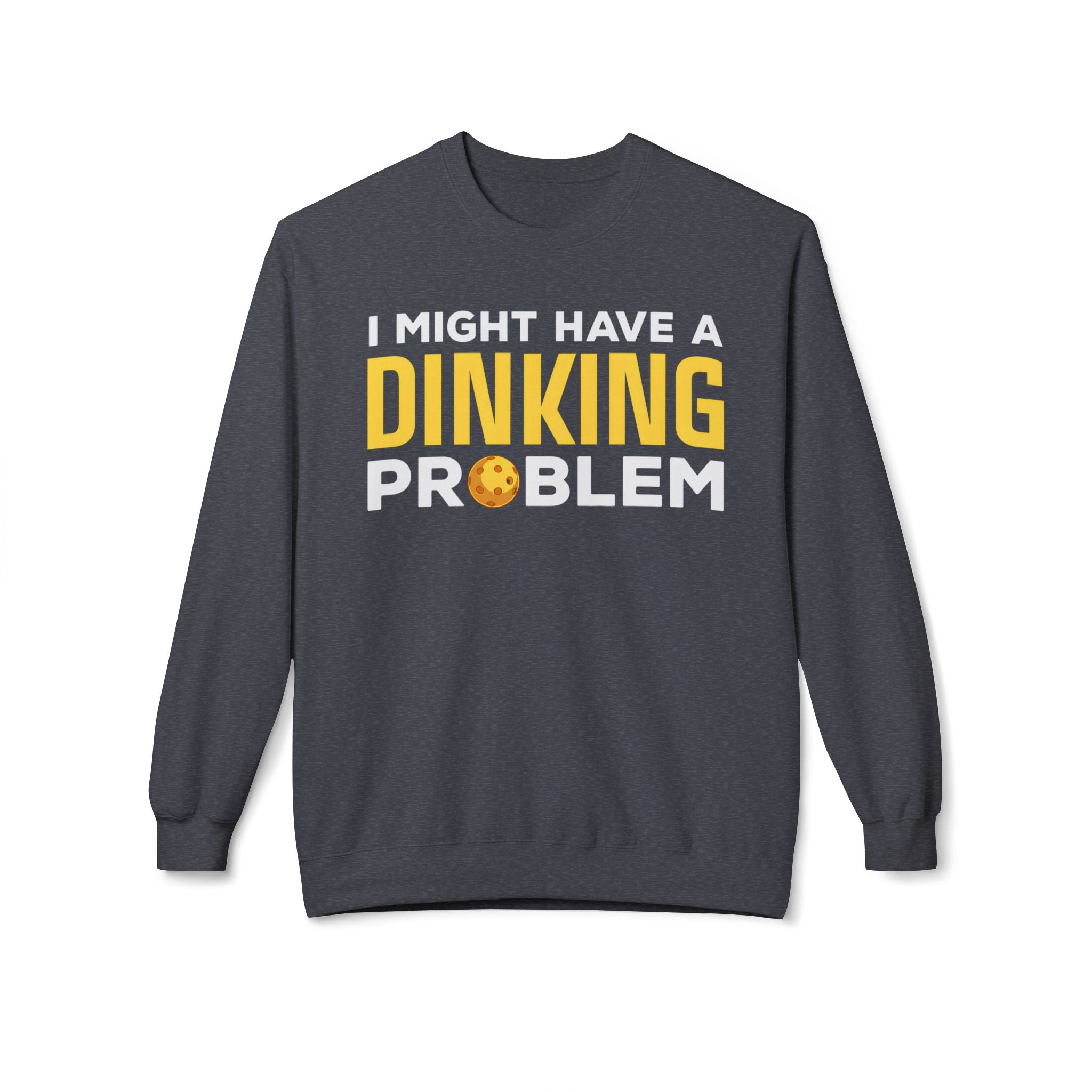 Dinking Problem Sweatshirt — Funny Disc Golf Crewneck