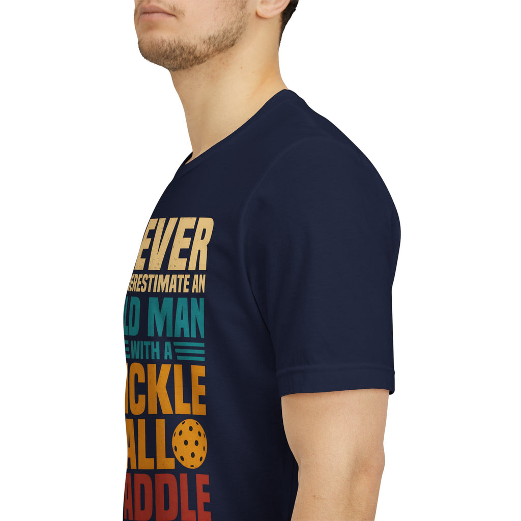 Pickleball Tee — "Never Underestimate an Old Man with a Pickleball Paddle"