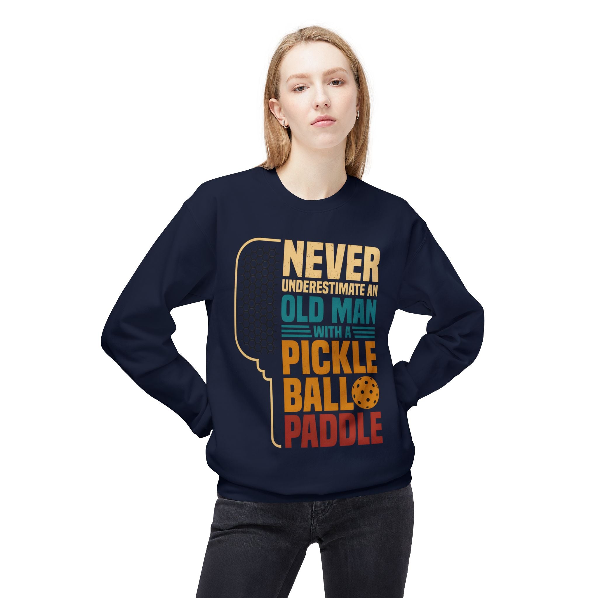 Pickleball Paddle Sweatshirt — "Never Underestimate an Old Man with a Pickleball Paddle" Crewneck