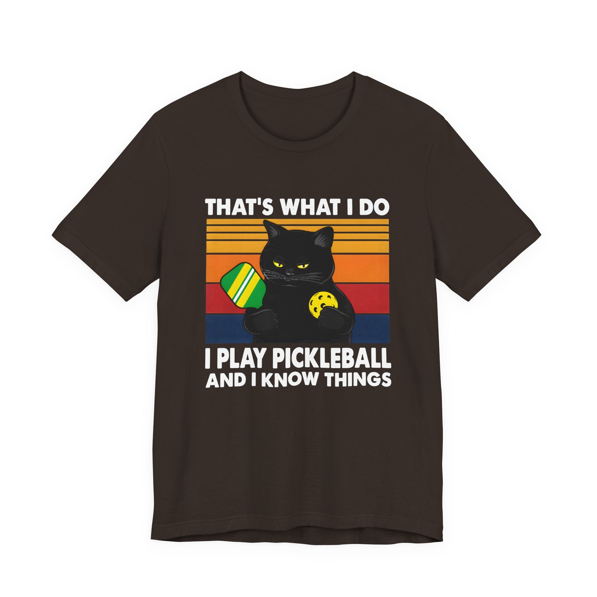 Pickleball Cat T-Shirt — "That's What I Do, I Play Pickleball and I Know Things"