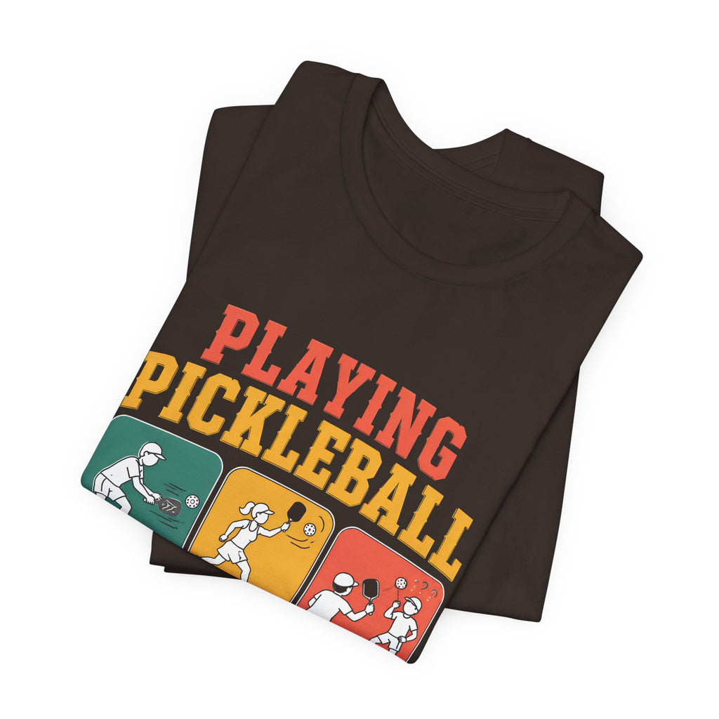 Playing Pickleball Improves Memory T‑Shirt — Funny Pickleball Player Tee