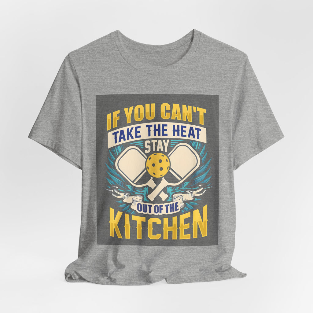 Kitchen T-Shirt — "If You Can't Take the Heat, Stay Out of the Kitchen" Chefs & Bakers Tee