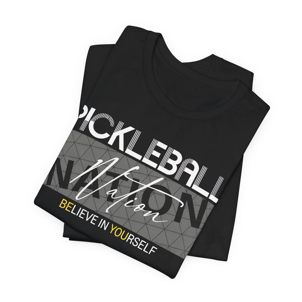 Pickleball Nation Tee — "Believe in Yourself" Graphic Shirt