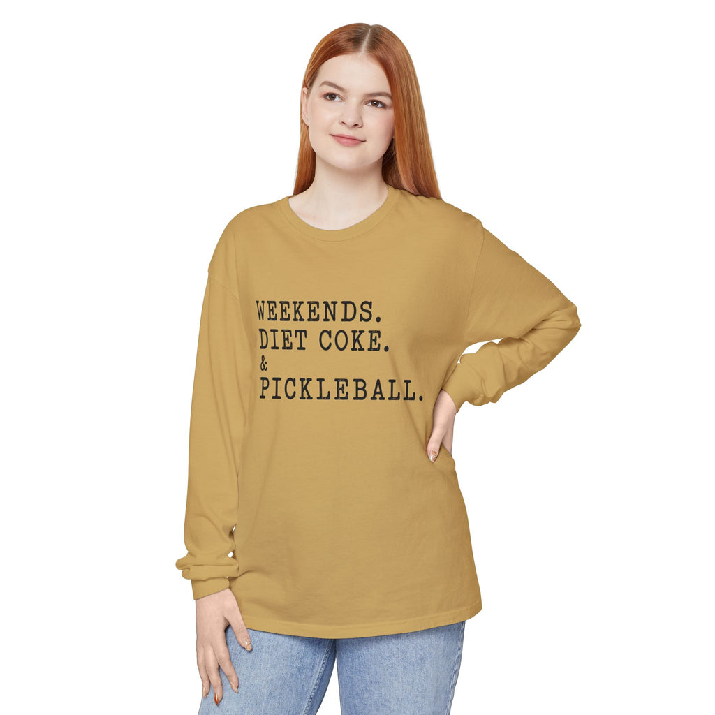 Weekends. Diet Coke. & Pickleball. Long Sleeve Tee
