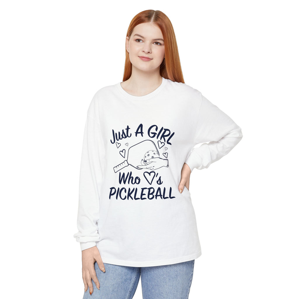 Pickleball Long Sleeve Shirt — "Just A Girl Who 's Pickleball"