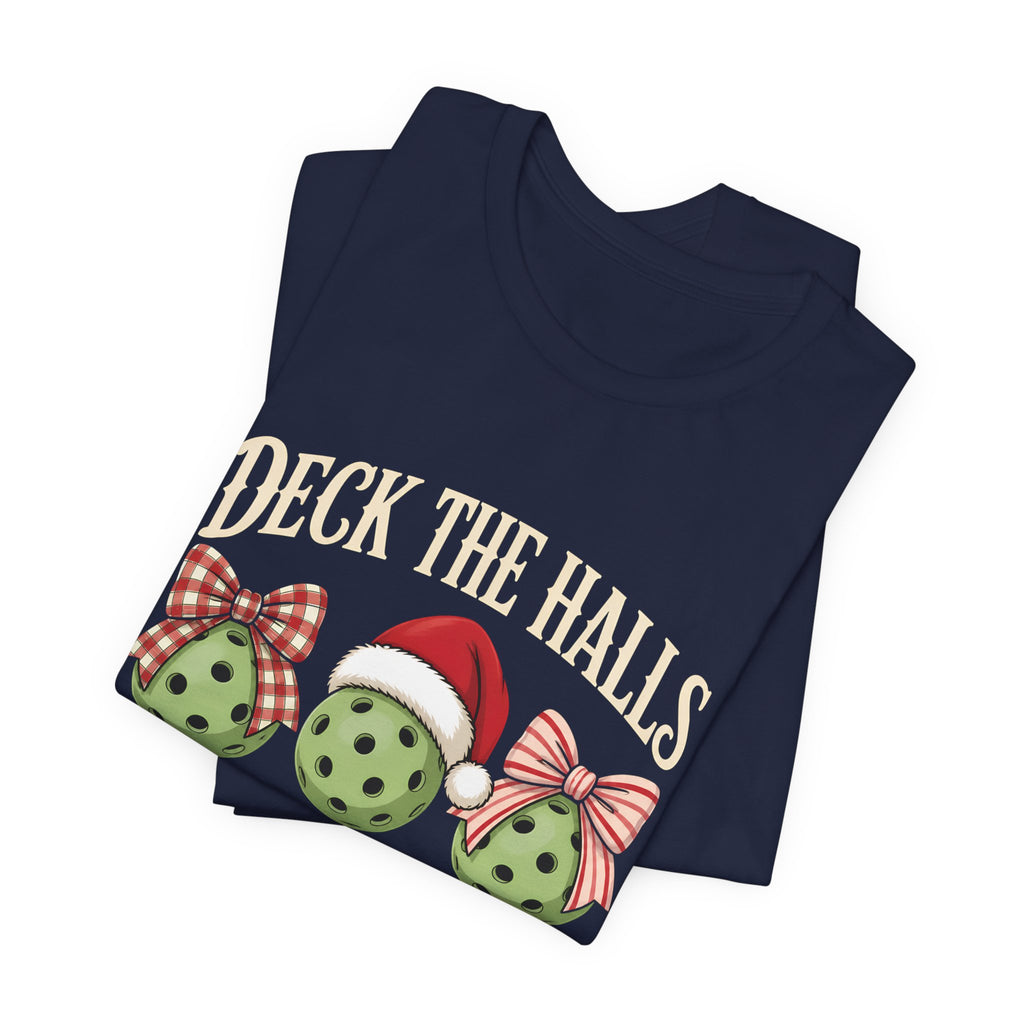 Deck the Halls with Pickleballs Christmas Tee