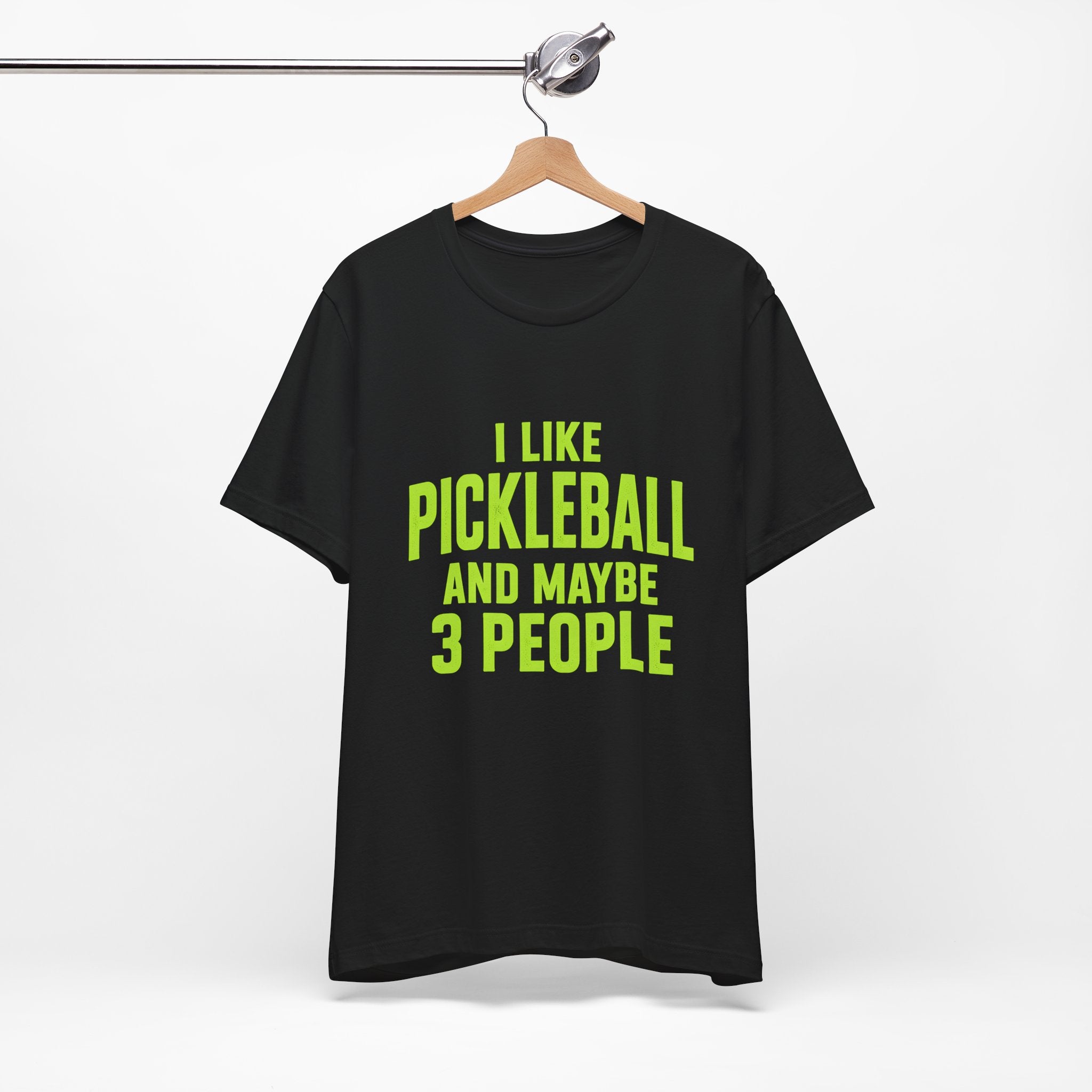 Pickleball T‑Shirt — "I Like Pickleball And Maybe 3 People" Funny Tee
