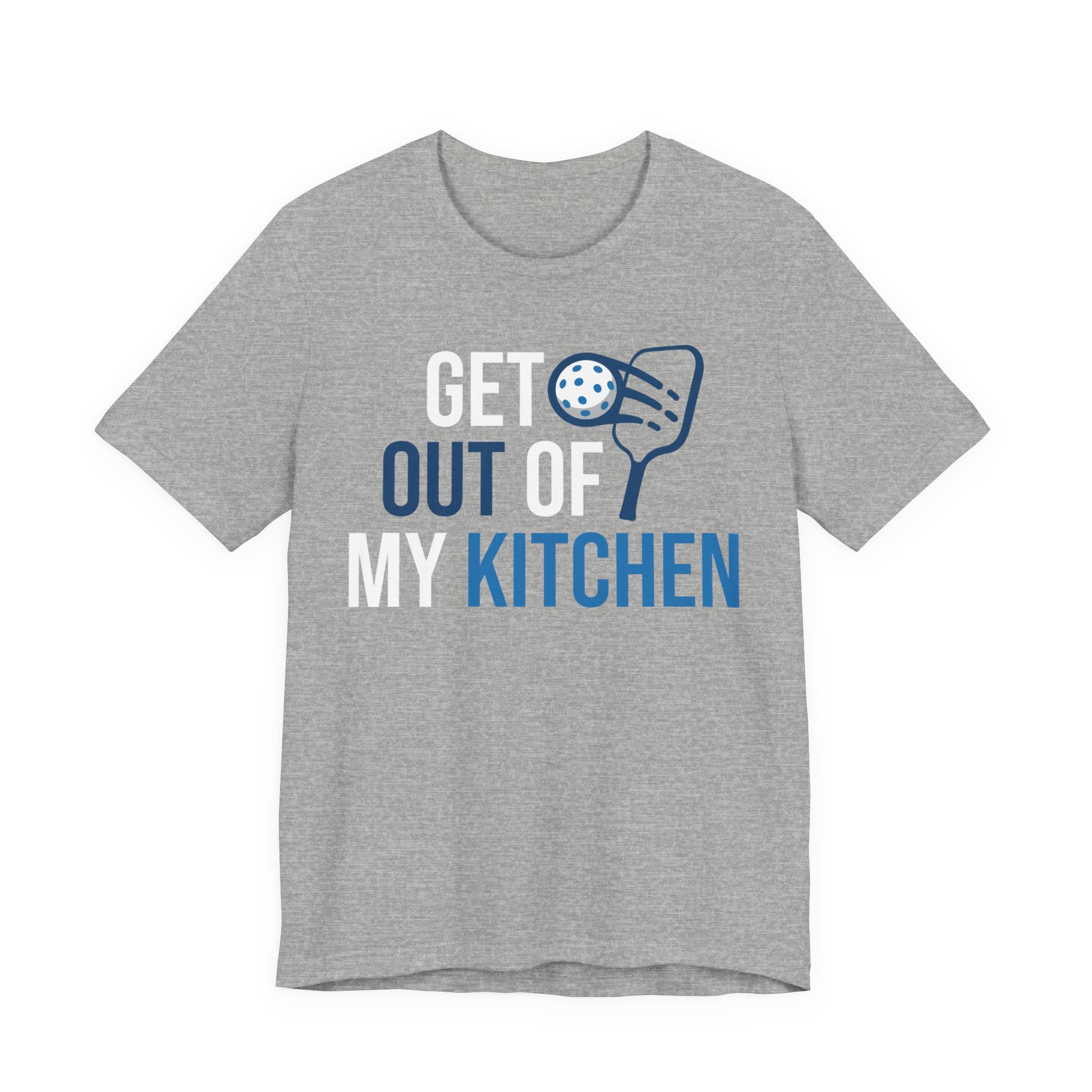 Get Out of My Kitchen Pickleball T‑Shirt – Funny Court & Kitchen Play Tee