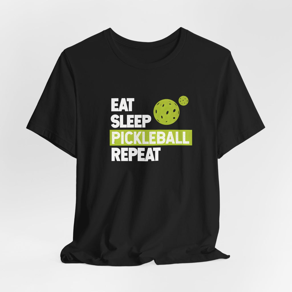 Eat Sleep Pickleball Repeat T‑Shirt — Funny Pickleball Player Tee