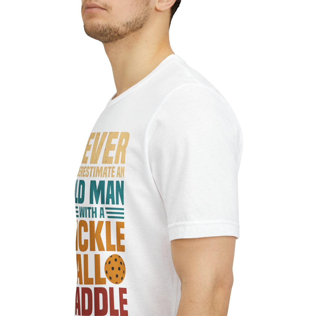 Pickleball Tee — "Never Underestimate an Old Man with a Pickleball Paddle"