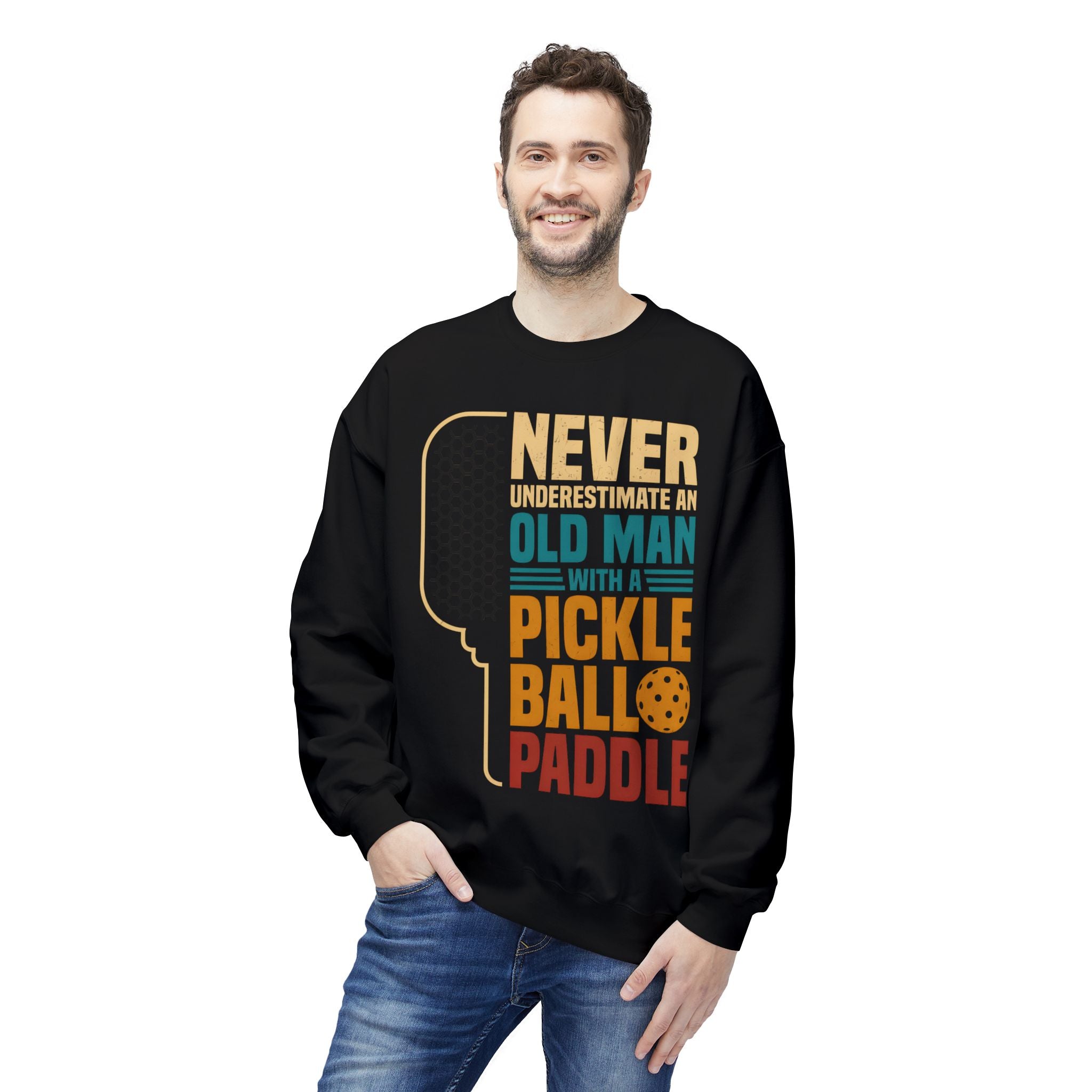 Pickleball Paddle Sweatshirt — "Never Underestimate an Old Man with a Pickleball Paddle" Crewneck